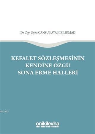 Kefalet Sözleşmesinin Kendine Özgü Sona Erme Halleri