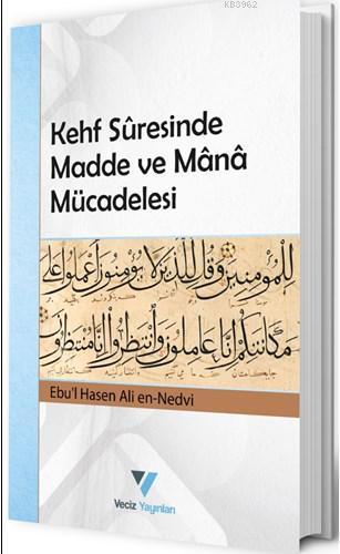 Kehf Suresinde Madde ve Mana Mücadelesi