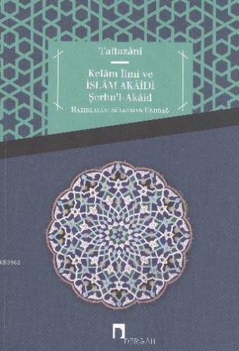 Kelam İlmi ve İslam Akaidi Şerhul Akaid