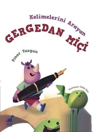 Kelimelerini Arayan Gergedan Miçi