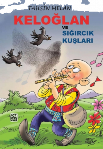 Keloğlan ve Sığırcık Kuşları