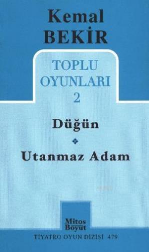 Kemal Bekir Toplu Oyunlar 2 / Düğün - Utanmaz Adam