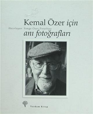 Kemal Özer İçin Anı Fotoğrafları