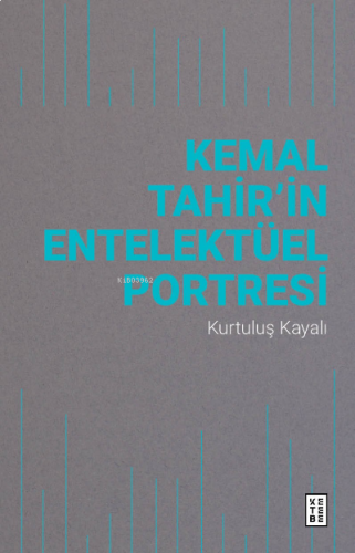 Kemal Tahir’in Entelektüel Portresi