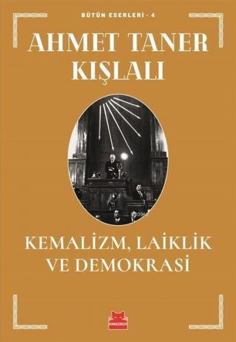 Kemalizm, Laiklik ve Demokrasi