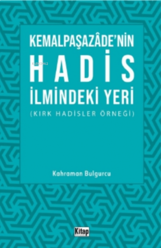 Kemalpaşazade'nin Hadis İlmindeki Yeri