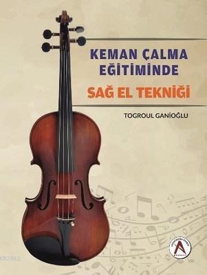 Keman Çalma Eğitiminde Sağ El Tekniği