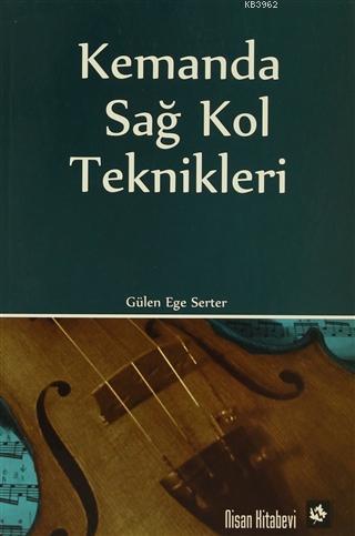 Kemanda Sağ Kol Teknikleri