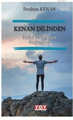 Kenan Dilinden Ruha Dokunan Nağmeler