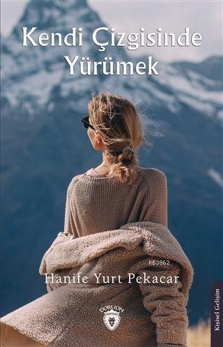 Kendi Çizgisinde Yürümek