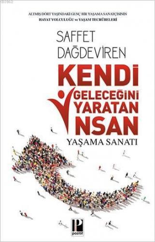 Kendi Geleceğini Yaratan İnsan