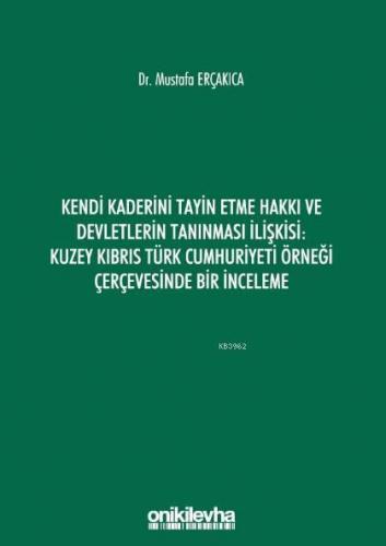 Kendi Kaderini Tayin Etme Hakkı ve Devletlerin Tanınması İlişkisi