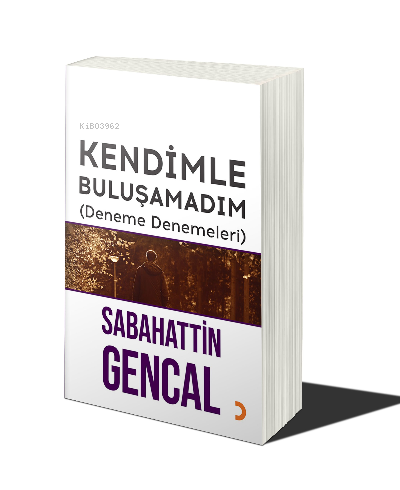 Kendimle Buluşamadım