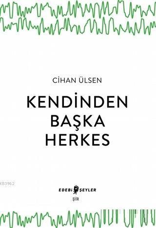 Kendinden Başka Herkes