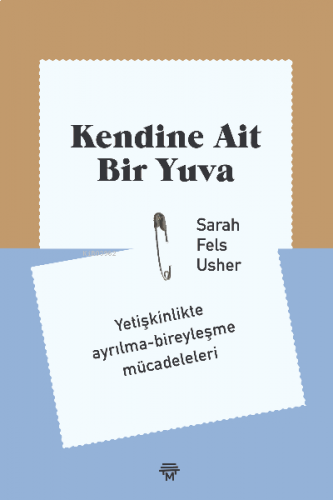 Kendine Ait Bir Yuva;Yetişkinlikte ayrılma-bireyleşme mücadeleleri