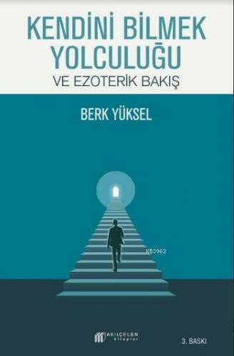 Kendini Bilmek Yolculuğu ve Ezoterik Bakış