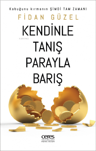 Kendinle Tanış Parayla Barış ;Kabuğunu kırmanın Şimdi Tam Zamanı