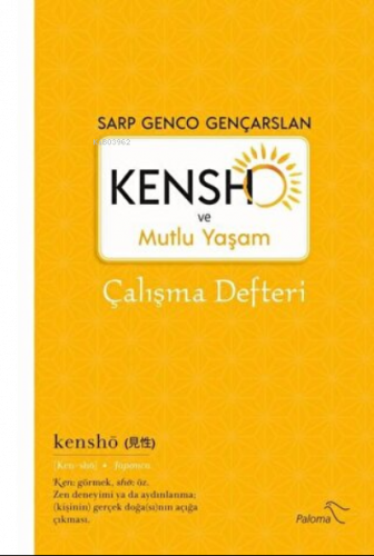 Kensho ve Mutlu Yaşam - Çalışma Defteri