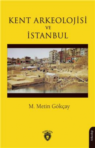 Kent Arkeolojisi Ve İstanbul