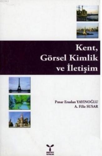 Kent, Görsel Kimlik ve İletişim