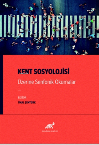 Kent Sosyolojisi Üzerine Senfonik Okumalar