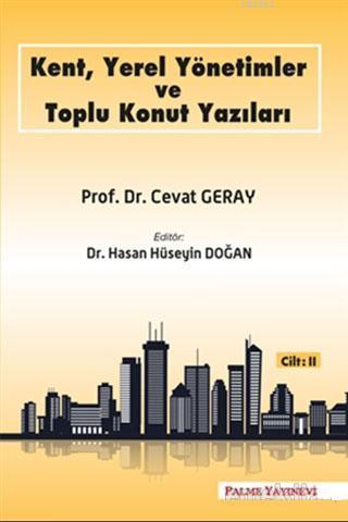 Kent, Yerel Yönetimler ve Toplu Konut Yazıları (Cilt 2)