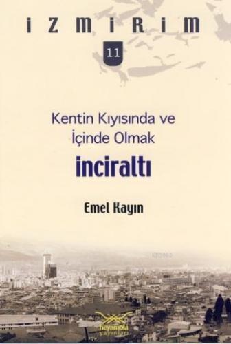 Kentin Kıyısında ve İçinde Olmak - İnciraltı