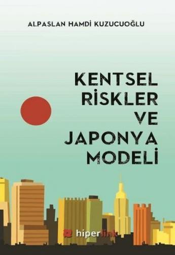 Kentsel Riskler ve Japonya Modeli