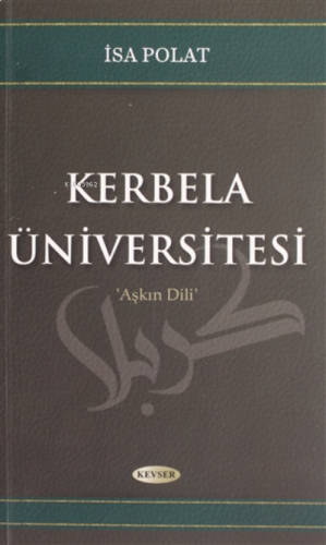 Kerbela Üniversitesi;Aşkın Dili