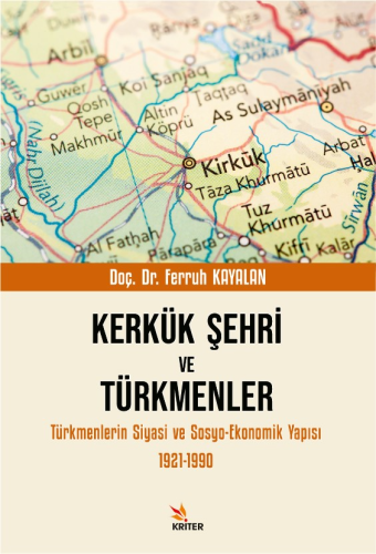 Kerkük Şehri ve Türkmenler;Türkmenlerin Siyasi ve Sosyo-Ekonomik Yapıs