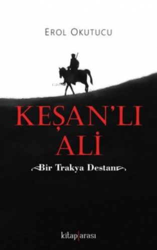 Keşanlı Ali - Bir Trakya Destanı