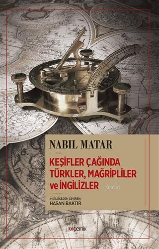 Keşifler Çağında Türkler, Mağripliler ve İngilizler