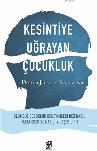 Kesintiye Uğrayan Çocukluk