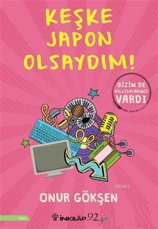 Keşke Japon Olsaydım!