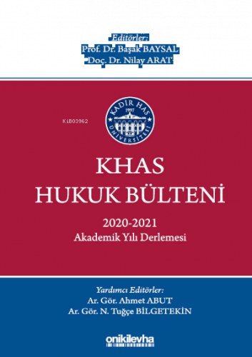 KHAS Hukuk Bülteni 2020-2021 Akademik Yılı Derlemesi