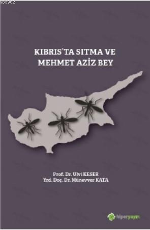 Kıbrıs'ta Sıtma ve Mehmet Aziz Bey