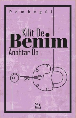 Kilit De Benim Anahtar Da