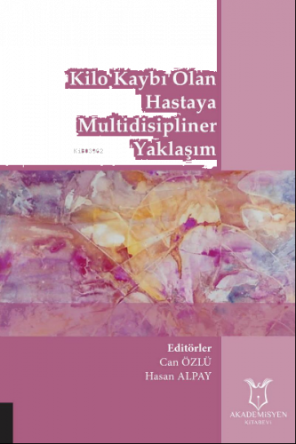 Kilo Kaybı Olan Hastaya Multidisipliner Yaklaşım