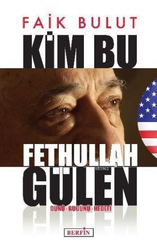 Kim Bu Fethullah Gülen