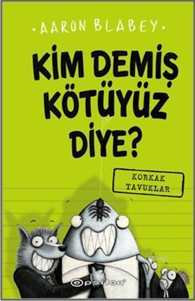 Kim Demiş Kötüyüz Diye 2 - Korkak Tavuklar