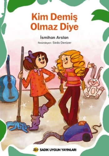 Kim Demiş Olmaz Diye