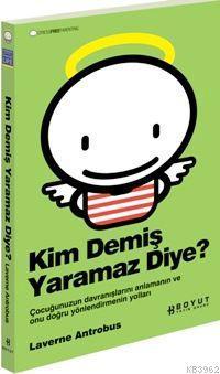 Kim Demiş Yaramaz Diye?