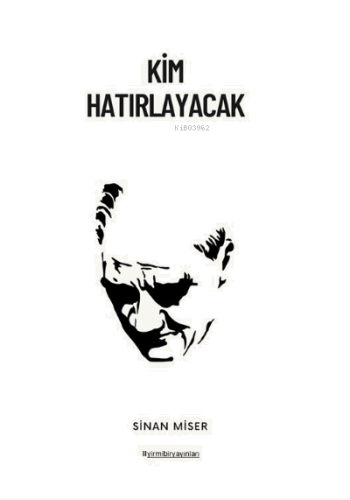 Kim Hatırlayacak