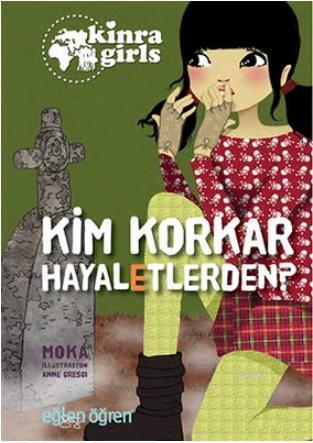 Kim Korkar Hayaletlerden? - Eğlen Öğren Kinra Girls 4