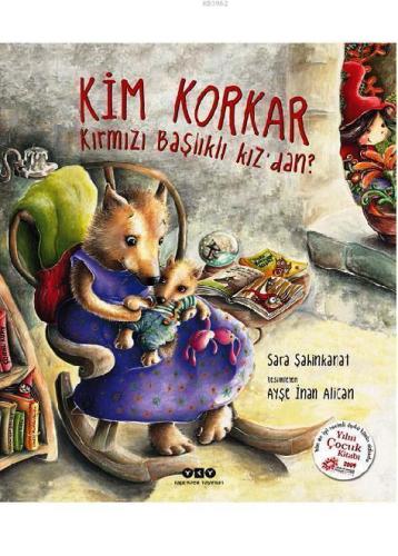 Kim Korkar Kırmızı Başlıklı Kız'dan? (Ciltli)