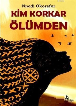 Kim Korkar Ölümden