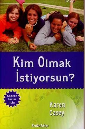 Kim Olmak İstiyorsun?