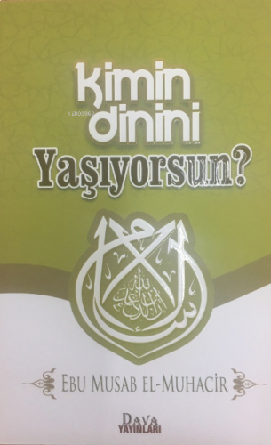 Kimin Dinini Yaşıyorsun