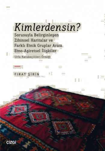 Kimlerdensin?;Sorusuyla Belirginleşen Zihinsel Haritalar ve Farklı Etn