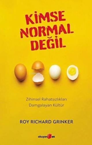 Kimse Normal Değil - Zihinsel Rahatsızlıkları Damgalayan Kültür